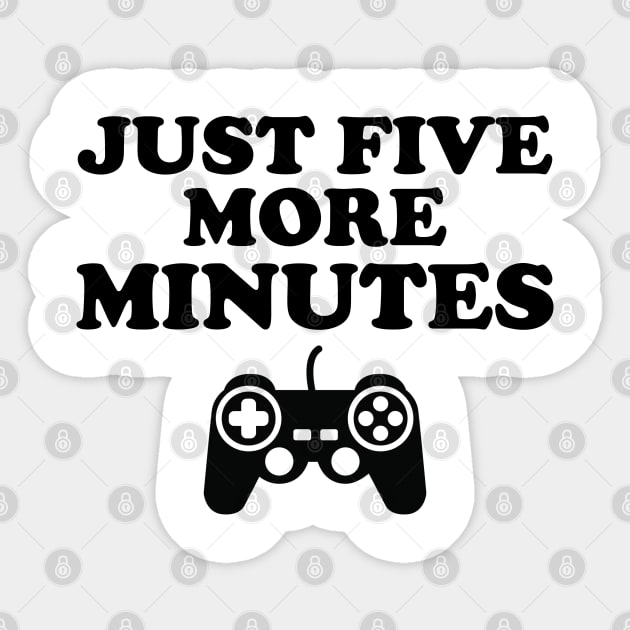 Just Five More Minutes Gamer Gift Sticker by DragonTees